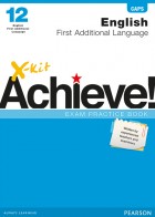 X-kit Achieve! English First Additional Language Grade 12 Exam Practice Book