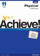 X-kit Achieve! Physical Sciences Grade 11 Exam Practice Book