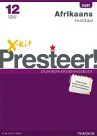 X-kit Presteer! Afrikaans Huistaal Graad 12 Eksamenhersieningsboek